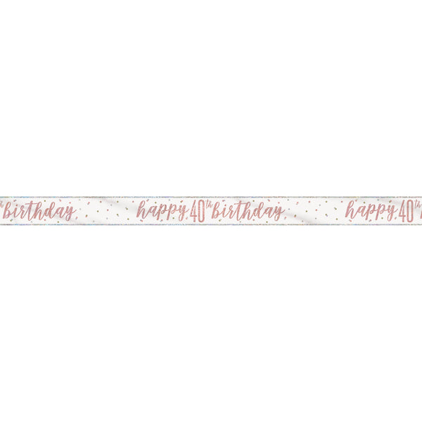 1 9' Glitz Rose Gold Foil Banner "Happy 40th Birthday"