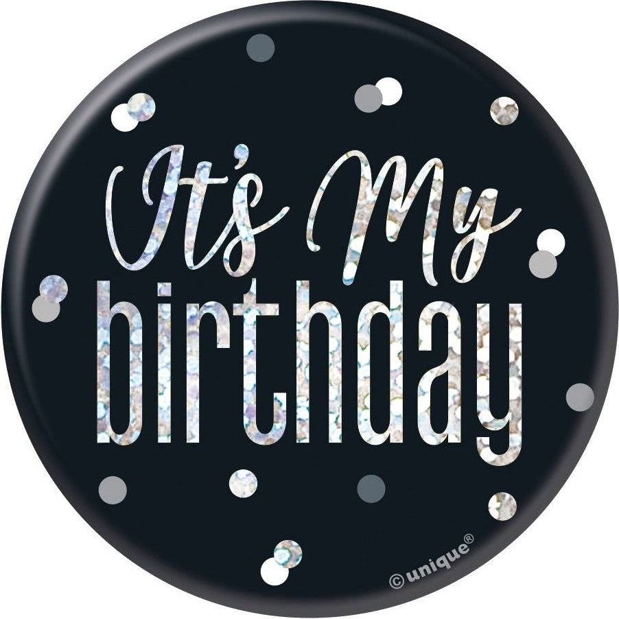 Badge - Birthday, Glitz, Black & Silver, "It's My Birthday"