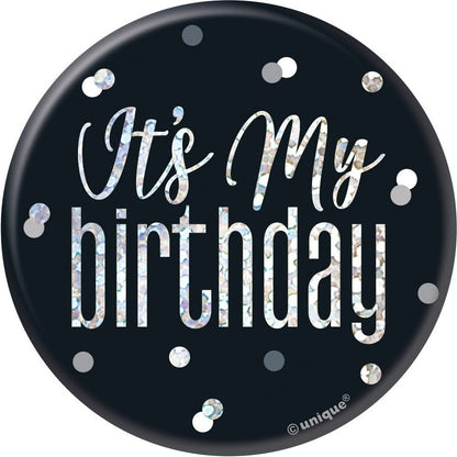 Badge - Birthday, Glitz, Black & Silver, "It's My Birthday"