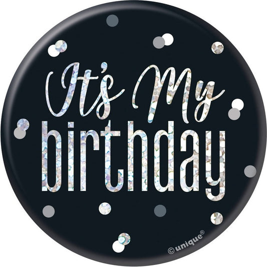 Badge - Birthday, Glitz, Black & Silver, "It's My Birthday"