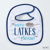 CHANUKAH BIB, 'MORE LATKES PLEASE', COTT/POLY,9'x11', CARD