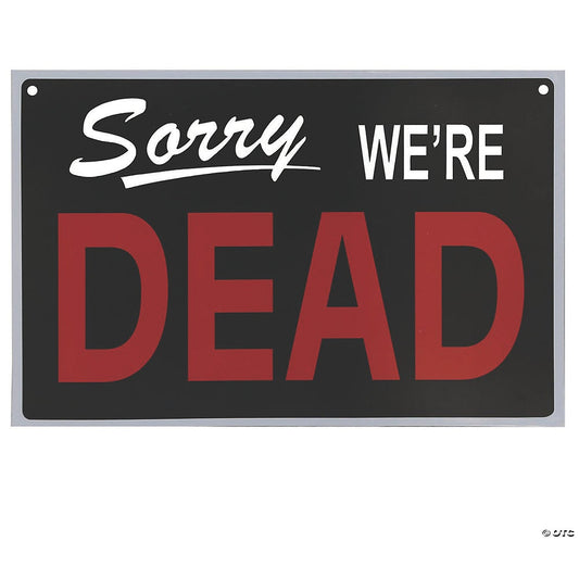 Sorry We're Dead/Open for Victims Sign