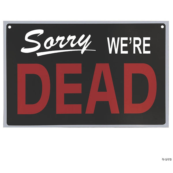 Sorry We're Dead/Open for Victims Sign