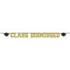 Class Dismissed Letter Banner
