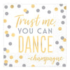 Trust Me, You Can Dance Luncheon Napkins